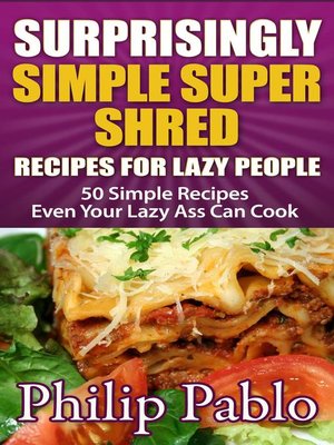 cover image of Surprisingly Simple Super Shred Diet Recipes For  Lazy People